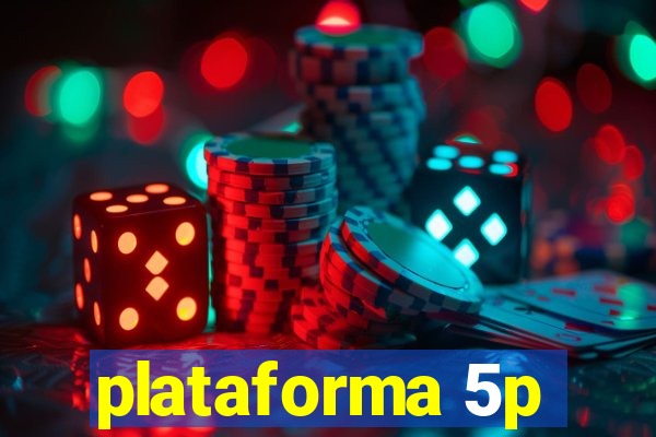 plataforma 5p